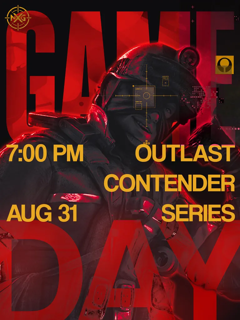 NXG game-day poster: Rainbow Six, Outlast Contender Series, 31 August, 7:00 PM